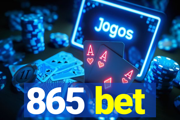 865 bet